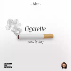 Adey - Cigarette (Prod. By Adey)